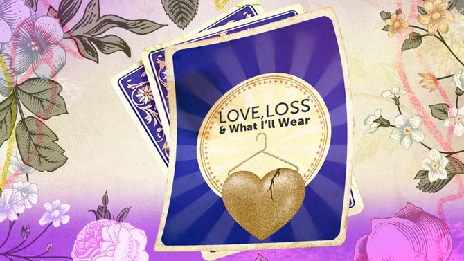 Love, Loss and What I'll Wear