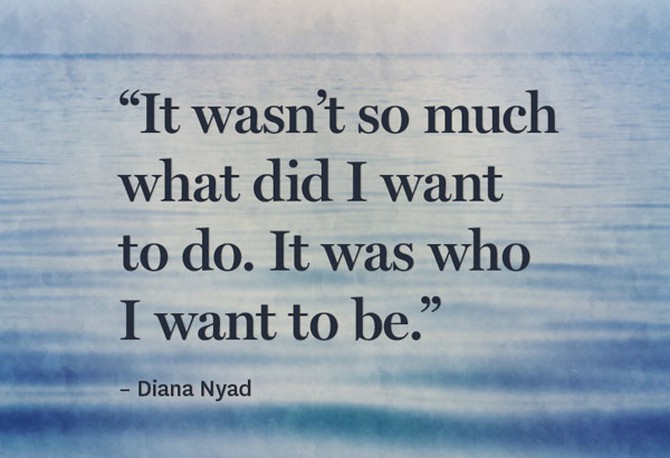 8 Can T Quit Quotes From Swimmer Diana Nyad