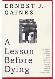 A Lesson Before Dying by Ernest J. Gaines