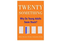 Twenty Something: Why Do Young Adults Seem Stuck?