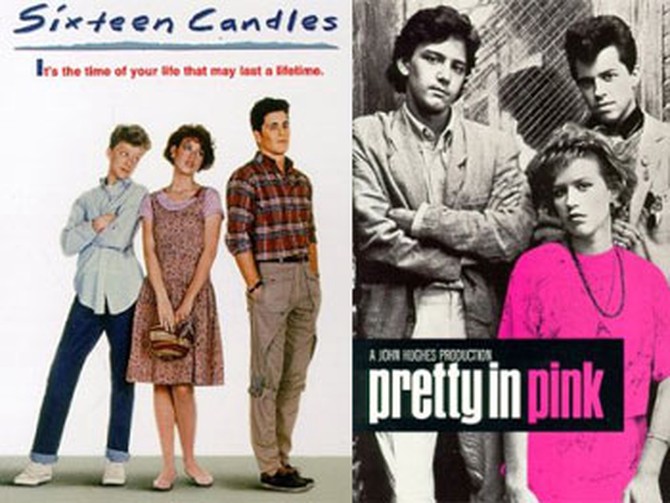 Sixteen Candles and Pretty in Pink