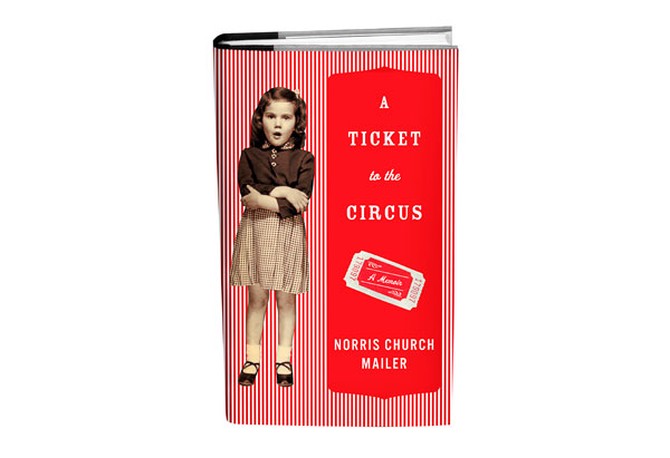 A Ticket to the Circus by Norris Church Mailer