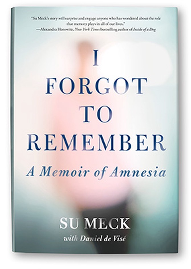 I Forgot to Remember: A Memoir of Amnesia by Meck, Su