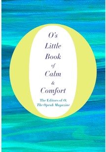 O's Little Book of Calm & Comfort