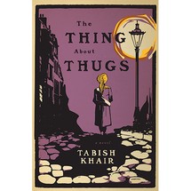 The Thing About Thugs by Tabish Khair