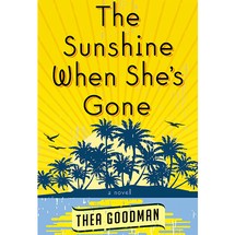 The Sunshine When She's Gone by Thea Goodman