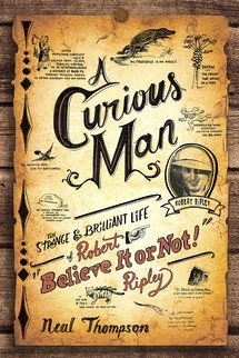 A Curious Man by Neal Thompson