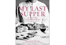 My Last Supper by Melanie Dunea