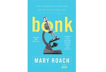 Bonk: The Curious Coupling of Science and Sex by Mary Roach
