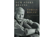 Our Story Begins by Tobias Wolff