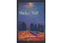 Shelter Half by Carol Bly