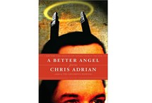A Better Angel  by Chris Adrian