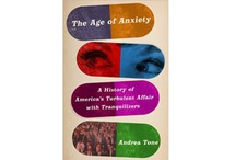 The Age of Anxiety by Andrea Tone