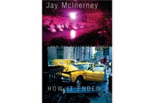 How It Ended  by Jay McInerney