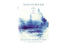 Nocturnes: Five Stories of Music and Nightfall by Kazuo Ishiguro