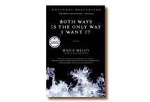 Both Ways Is the Only Way I Want It  by Maile Meloy