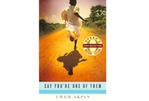 Say You're One of Them by Uwem Akpan
