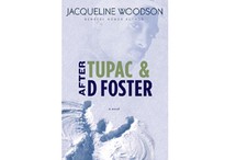 After Tupac and D Foster by Jacqueline Woodson
