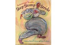 Sojourner Truth's Step-Stomp Stride by Andrea Davis Pinkney