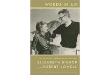 Words in Air by Elizabeth Bishop and Robert Lowell