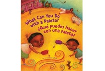 What Can You Do with a Paleta?/'&nbsp;'Qu'&nbsp;' puedes hacer con una paleta? by Carmen Tafolla