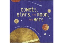 Comets, Stars, the Moon, and Mars: Space Poems and Paintings by Douglas Florian