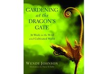 Gardening at the Dragon's Gate by Wendy Johnson