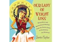Our Lady of Weight Loss by Janice Taylor