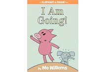 I Am Going! (An Elephant & Piggie Book)