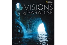 Visions of Paradise by National Geographic photographers