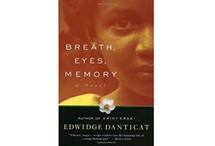 Breath, Eyes, Memory  by Edwidge Danticat
