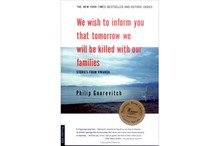 We Wish to Inform You That Tomorrow We Will Be Killed with Our Families by Philip Gourevitch