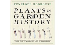 Plants in Garden History by Penelope Hobhouse