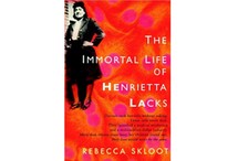 The Immortal Life of Henrietta Lacks by Rebecca Skloot