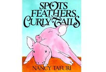 Spots, Feathers and Curly Tails by Nancy Tafuri