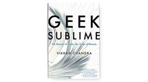 Geek Sublime by Vikram Chandra
