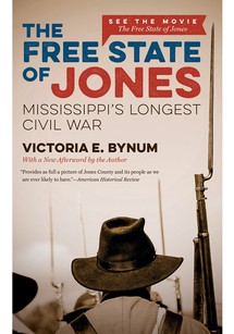 The Free State of Jones: Mississippi's Longest Civil War