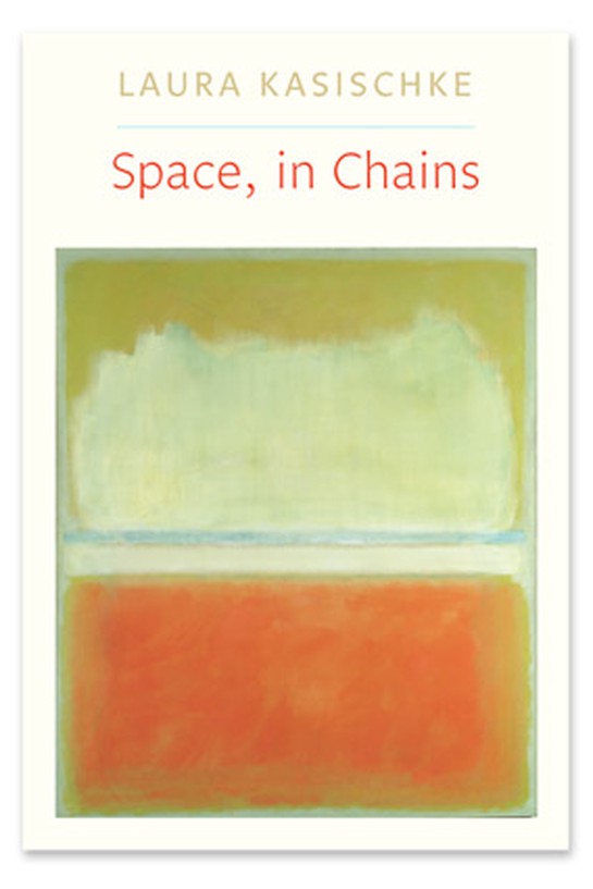 Space in Chains by Laura Kasischke