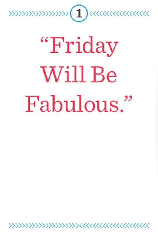 friday will be fabulous