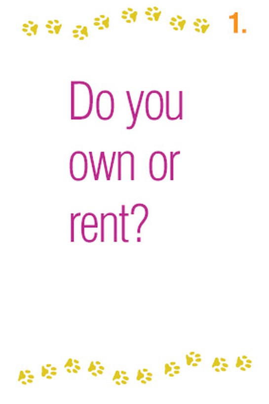 Do you own or rent?