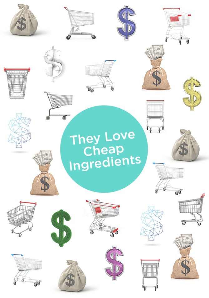 They Love Cheap Ingredients