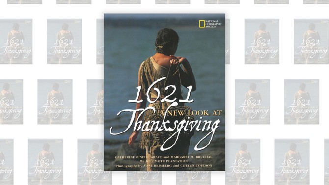'1621: A New Look at Thanksgiving' by Catherine O'Neill Grace