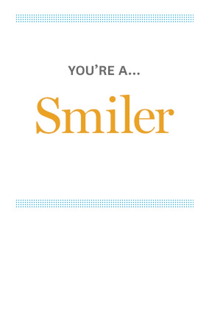 You're a Smiler