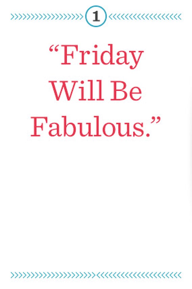 friday will be fabulous