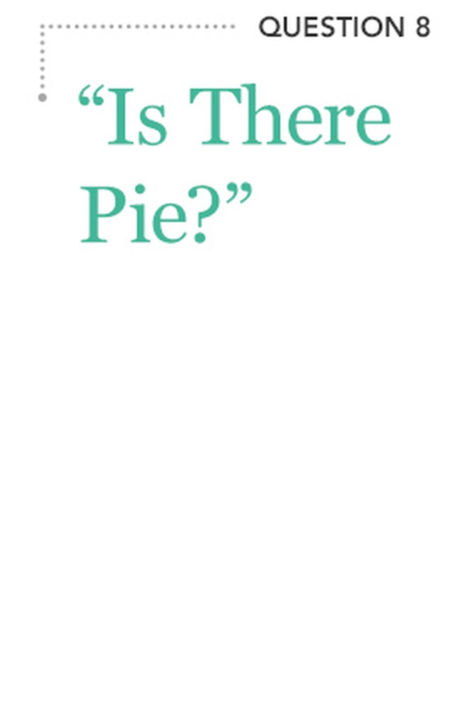 "Is There Pie?"