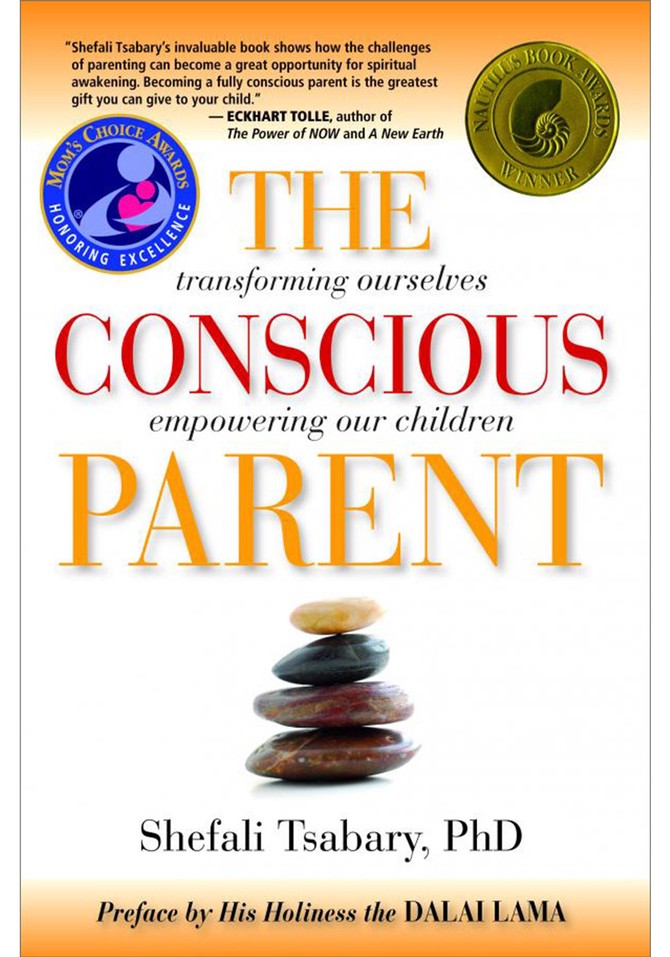 "The Conscious Parent," by Shefali Tsabary, PhD