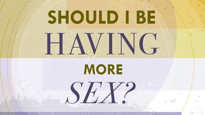 Should I Be Having More Sex?